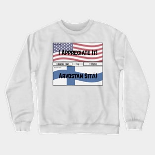 I Appreciate It! Crewneck Sweatshirt